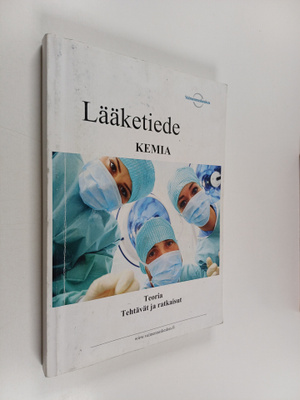 Lääketiede - Kemia : Teoria ; Tehtävät ja ratkaisut