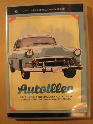 AUTOILLEN ( Dokumenttikooste Autoilun Alkuvaiheista )