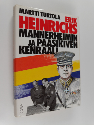 Martti Turtola : Erik Heinrichs : Mannerheimin ja Paasiki...