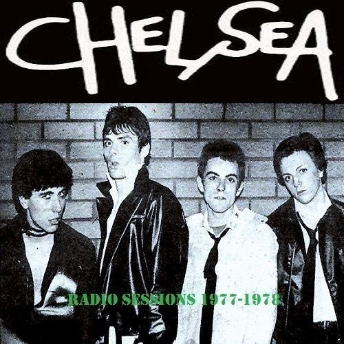 CHELSEA radio sessions 1977-1978 ...uk classic