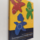 Euroopasta ei mitään uutta? Kansalaiset Euroopan unionia ... - pikkukuva 1