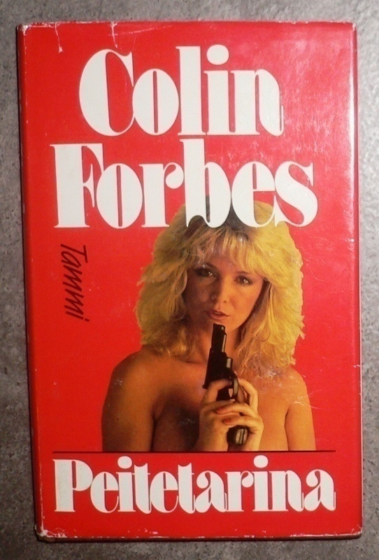 Colin Forbes : Peitetarina  1985 1.p.