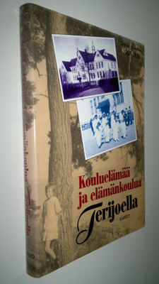 Kouluelämää ja elämän koulua Terijoella : Terijoen yhteis...