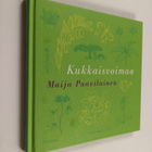 Maija Paavilainen : Kukkaisvoimaa - pikkukuva 1