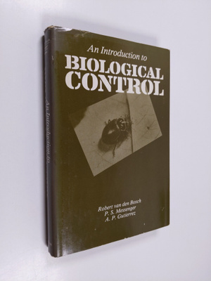 Robert Van den Bosch : An introduction to biological control
