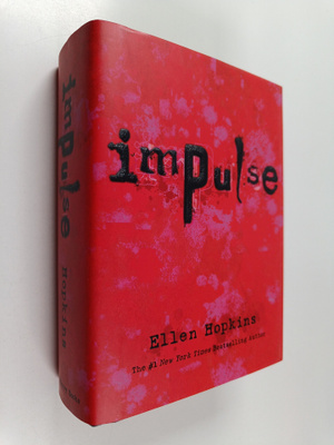 Ellen Hopkins : Impulse