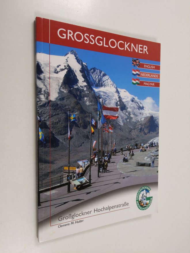 Clemens M. Hutter : Grossglockner-Hochalpenstrasse