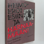 Ilkka Malmberg ym. : Heimoerot esiin ja härnäämään! - pikkukuva 1