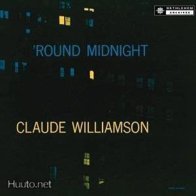 CLAUDE WILLIAMSON - 'Round Midnight