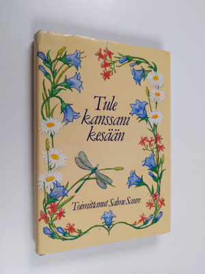 Salme (toim.) Saure : Tule kanssani kesään : kesäpäivän t...
