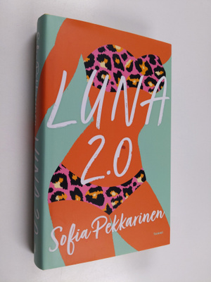 Sofia Pekkarinen : Luna 2.0 - Luna kaksi piste nolla