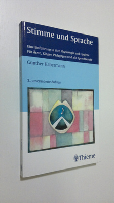 Gunther Habermann : Stimme und Sprache : Eine Einfuhrung ...