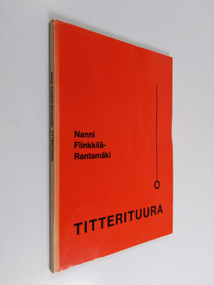Nanni Flinkkilä-Rantamäki : Titterituura : terveys- ja ta...