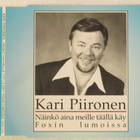 Kari Piiroinen • Näinkö aina meille täällä käy CD-Single - pikkukuva 1