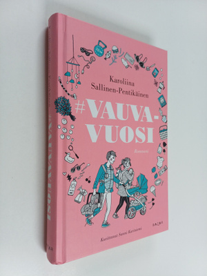 Karoliina Sallinen-Pentikäinen : #vauvavuosi