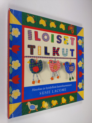 Susie Lacome : Iloiset tilkut - Hauskaa ja hyödyllistä la...