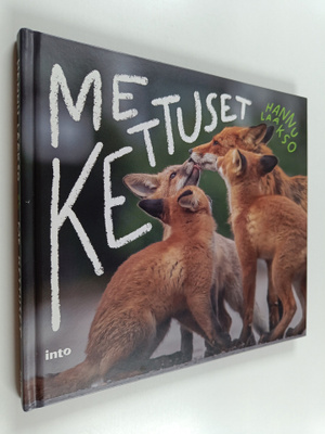 Hannu Laakso : Me Kettuset