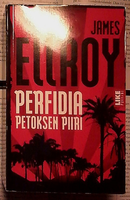 James Ellroy - Perfidia: petoksen piiri (pokkari)