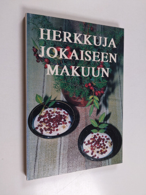 Seija Koskinen ym. : Herkkuja jokaiseen makuun
