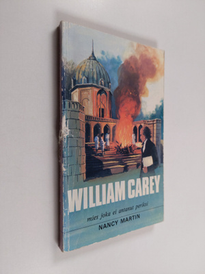 Nancy Martin : William Carey : mies joka ei antanut periksi