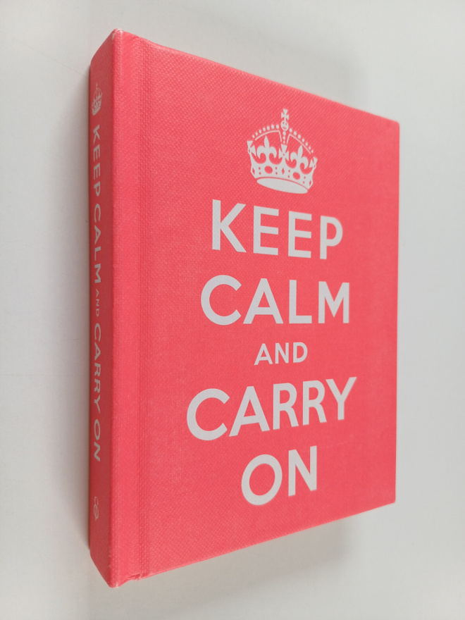 Ebury Press : Keep Calm and Carry on : Good Advice for Ha...