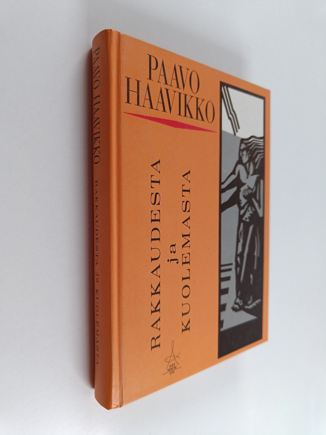 Paavo Haavikko : Rakkaudesta ja kuolemasta