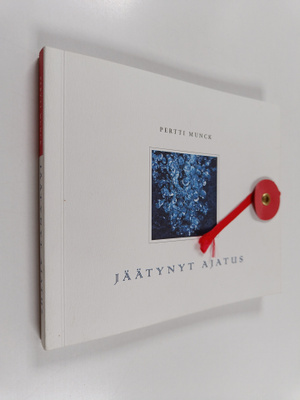 Pertti Munck : Jäätynyt ajatus (signeerattu, tekijän omiste)