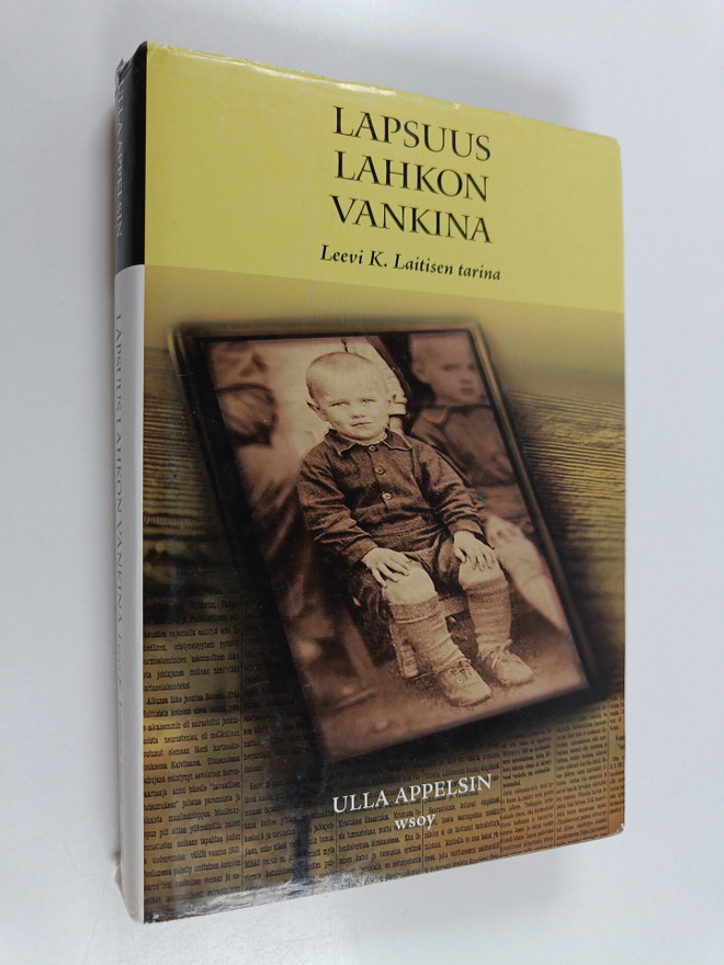 Ulla Appelsin : Lapsuus lahkon vankina : Leevi K. Laitise...