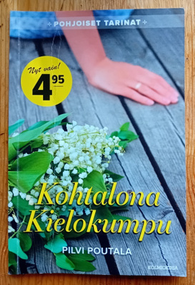 Pohjoiset tarinat 4 / Pilvi Poutala - Kohtalona kielokumpu