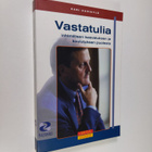 Kari Uusikylä : Vastatulia : inhimillisen kasvatuksen ja ... - pikkukuva 1