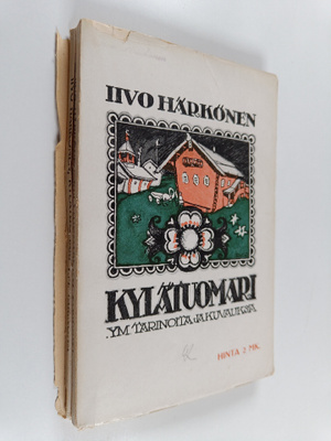 Iivo Härkönen : Kylätuomari y. m. karjalaisia tarinoita j...