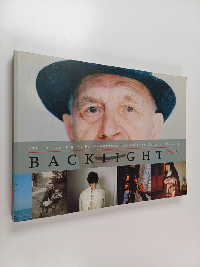 Backlight 05 : 7th international photographic triennal in...