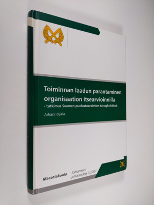 Juhani Ojala : Toiminnan laadun parantaminen organisaatio...