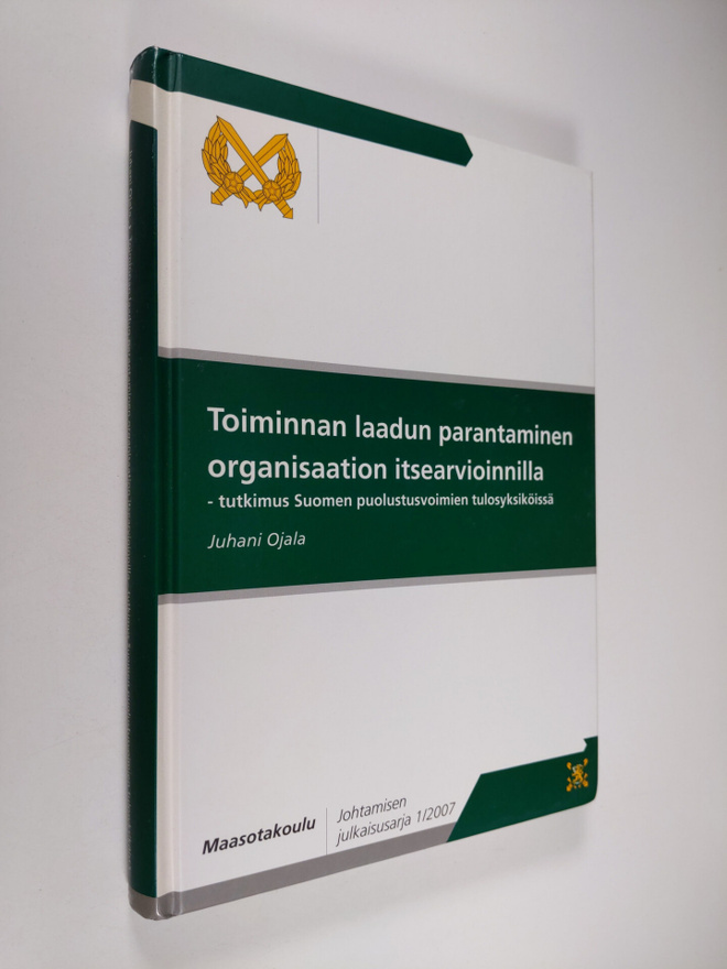 Juhani Ojala : Toiminnan laadun parantaminen organisaatio...