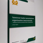 Juhani Ojala : Toiminnan laadun parantaminen organisaatio... - pikkukuva 1