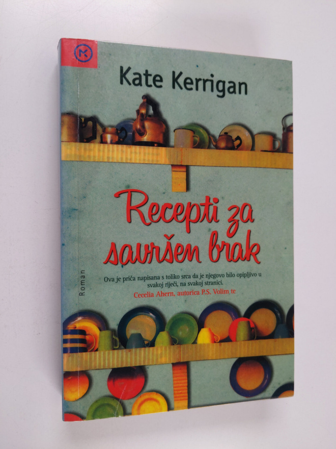 Kate Kerrigan : Recepti za savrsen brak