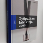 Työpaikan lakikirja 2005 - pikkukuva 1