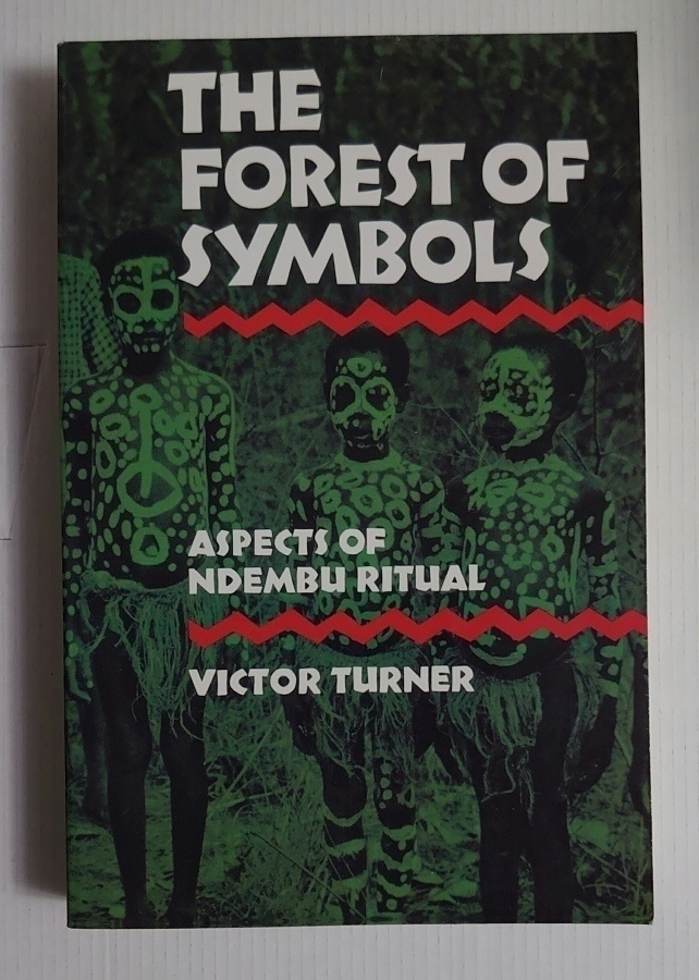 Victor Turner - The Forest of Symbols