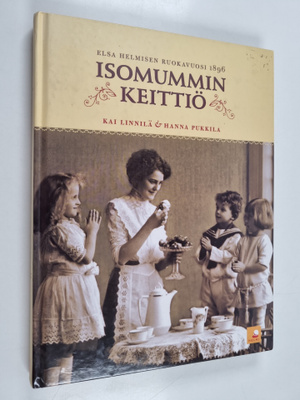 Kai Linnilä : Isomummin keittiö : Elsa Helmisen ruokavuos...
