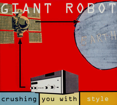 Giant Robot - Crushing You With Style CD