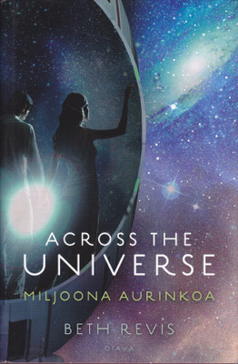 Beth Revis: Across the Universe 2 Miljoona aurinkoa (2013)