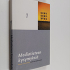 Mauri Ylä-Kotola : Mediatieteen kysymyksiä 1 : Mitä on me... - pikkukuva 1