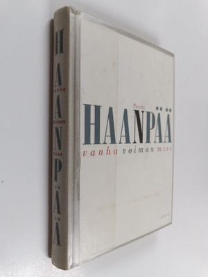 Pentti Haanpää : Vanha voiman mies : novelleja ja kirjoit...