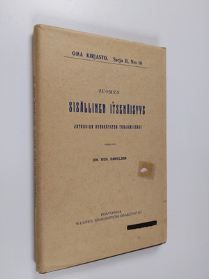 Joh. Rich. Danielson : Suomen sisällinen itsenäisyys : ja...