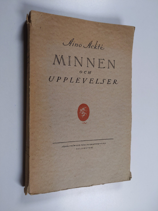 Aino Ackte : Minnen och upplevelser 1