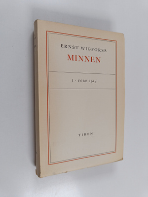 Ernst Wigforss : Minnen 1 : Före 1914
