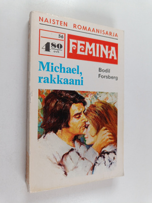 Bodil Forsberg : Michael, rakkaani