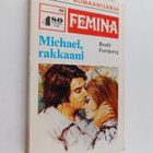 Bodil Forsberg : Michael, rakkaani - pikkukuva 1