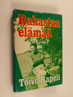 Toivo Rapeli : Rakastan elämää
