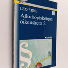Leo Erme : Aikuisopiskelijan oikeustieto 2 - pikkukuva 1